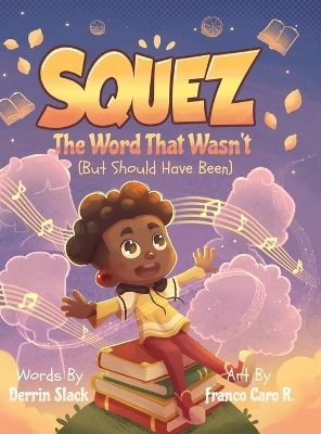 Squez: The Word That Wasn't (But Should Have Been)