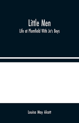 Little Men: Life at Plumfield With Jo's Boys