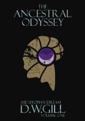 The Ancestral Odyssey: The Utopian Dream - Volume One