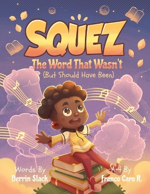 Squez: The Word That Wasn't (But Should Have Been)