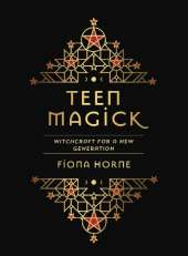 Teen Magick: Witchcraft for a new generation