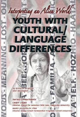 Youth with Cultural/language Differences: Interpreting an Alien World