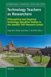 Technology Teachers as Researchers: Philosophical and Empirical Technology Education Studies in the Swedish TUFF Research School
