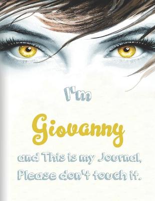 I'm Giovanny and This is my Journal, Please don't touch it.