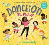 Dance with Oti: The Bird Jive: Step into a sparkling world of dance with Oti and friends - The perfect picture book for readers age 3+