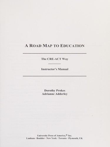 A Roadmap to Education: The CRE-ACT Way Instructor's Manual