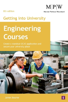Getting into University: Engineering Courses: Create a Standout UCAS Application and Secure Your University Place