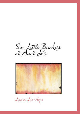 Six Little Bunkers at Aunt Jo's