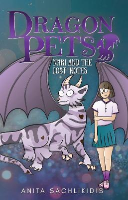 Nari and the Lost Notes (Dragon Pets #4): Magical Fantasy Adventure Series for Children Aged 6 - 10