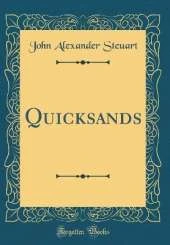 Quicksands (Classic Reprint)