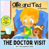 Ollie and Ted - The Doctor Visit: First Time Experiences for Kids Doctor Visit Book For Toddlers