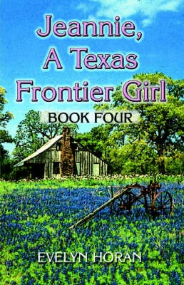 Jeannie, a Texas Frontier Girl: Book Four