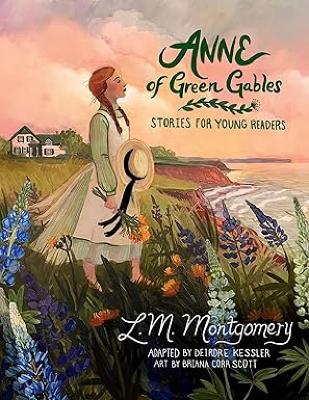 Anne of Green Gables: Stories for Young Readers, Second Edition