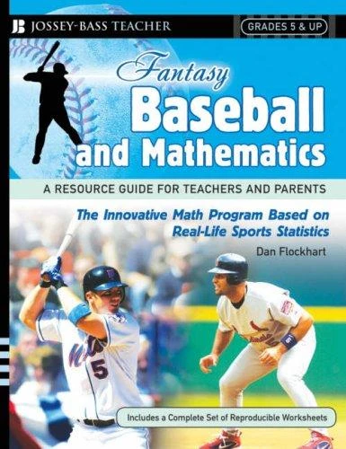 Fantasy Baseball and Mathematics: A Resource Guide for Teachers and Parents, Grades 5 and Up