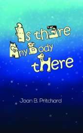 Is There Anybody There?