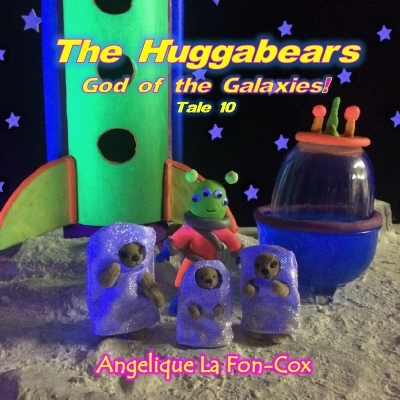 The Huggabears: God of the Galaxies!