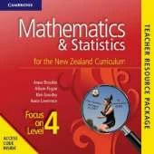 Mathematics and Statistics for the New Zealand Curriculum Focus on Level 4 Teacher Resource Package