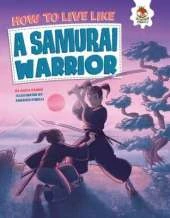 A Samurai Warrior: Warlords, Martial Arts and Dying with Honour