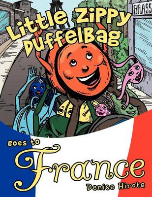 Little Zippy Duffelbag Goes to France