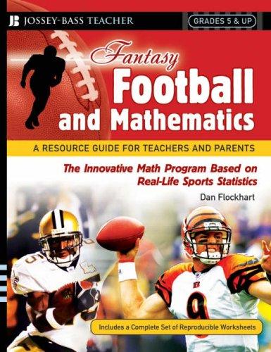 Fantasy Football and Mathematics: A Resource Guide for Teachers and Parents, Grades 5 and Up