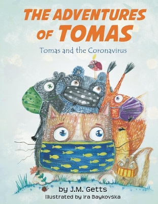 The Adventures of Tomas: Tomas and the Coronavirus