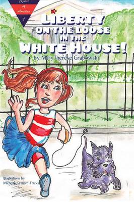 Liberty on the Loose in the White House