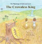 The Pilgrimage of Jacki and Gerri: The Crownless King
