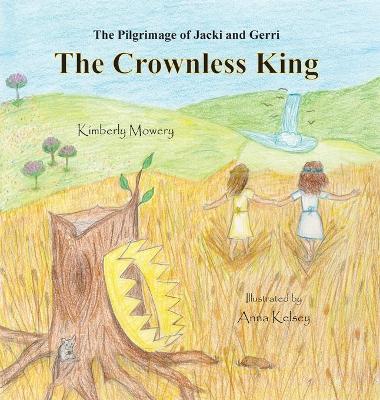 The Pilgrimage of Jacki and Gerri: The Crownless King