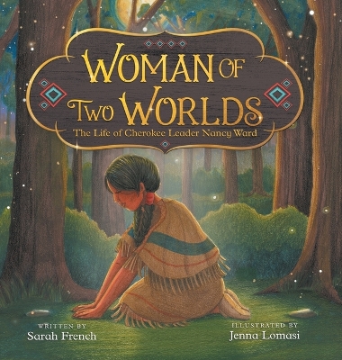 Woman of Two Worlds: The Life of Cherokee Leader Nancy Ward
