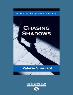 Chasing Shadows: A Shelby Belgarden Mystery