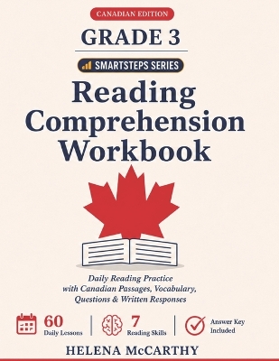 Grade 3 Reading Comprehension Workbook: Canadian Edition - Daily Reading Practice with Canadian Passages, Vocabulary, Comprehension Questions, Written Responses and Answer Key (Ages 7-9)