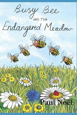 Busy Bee and the Endangered Meadow