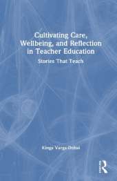 Cultivating Care, Wellbeing, and Reflection in Teacher Education: Stories That Teach