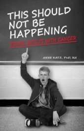 This Should Not Be Happening: Young Adults With Cancer 