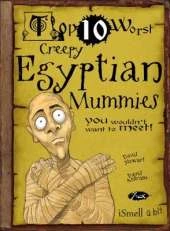 Creepy Egyptian Mummies: You Wouldn't Want To Meet