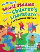 Much More Social Studies Through Children's Literature: A Collaborative Approach