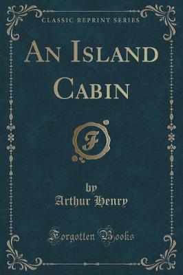 An Island Cabin (Classic Reprint)