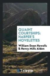 Quaint Courtships: Harper's Novelettes