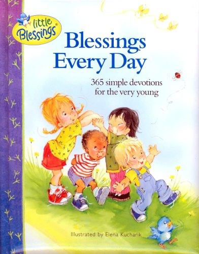 Blessings Every Day: 365 simple devotions for the very young