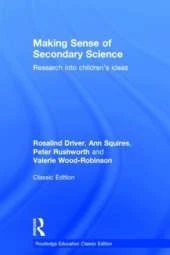 Making Sense of Secondary Science: Research into children's ideas