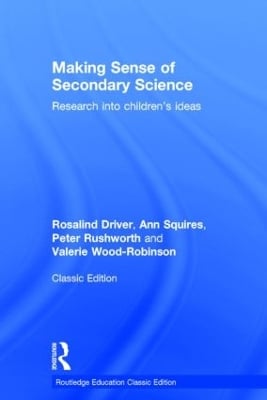 Making Sense of Secondary Science: Research into children's ideas