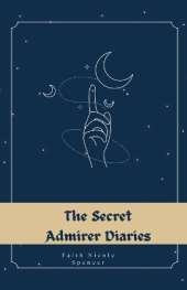 The Secret Admirer Diaries