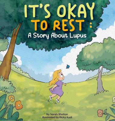 It's Okay to Rest: A Story About Lupus