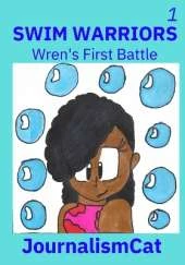 Swim Warriors Volume 1: Wren's First Battle