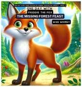 One Day with Freddie the Fox: The Missing Forest Feast