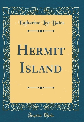 Hermit Island (Classic Reprint)