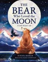 The Bear Who Loved the Moon: A Little Winter’s Tale