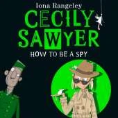Cecily Sawyer: How To Be a Spy