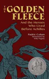 The Golden Fleece: and the Heroes Who Lived Before Achilles