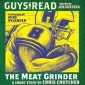 Guys Read: the Meat Grinder